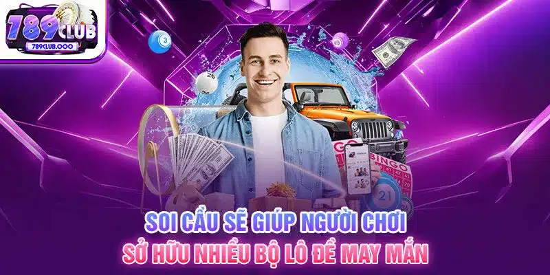 2-soi-cau-se-giup-nguoi-choi-so-huu-nhieu-bo-lo-de-may-man